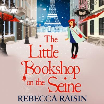 Little Bookshop On The Seine - Rebecca Raisin