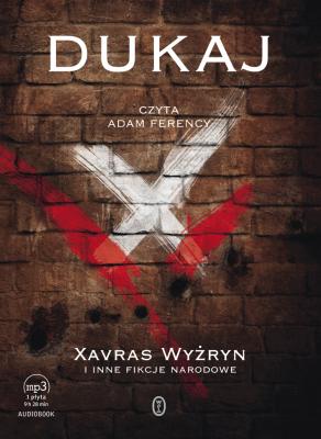 Xavras Wyżryn i inne fikcje narodowe - Jacek Dukaj