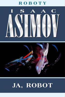 Roboty - Isaac Asimov