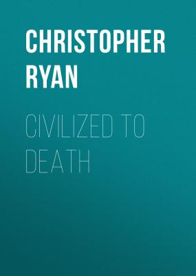 Civilized To Death - Christopher  Ryan