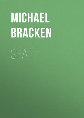 Shaft - Michael Bracken