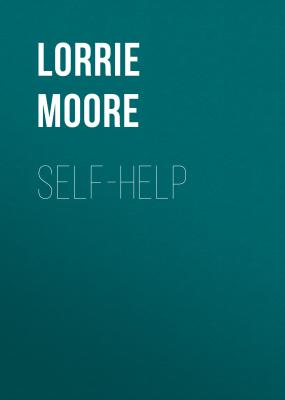 Self-Help - Lorrie  Moore
