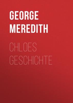 Chloes Geschichte - George Meredith