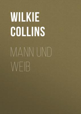 Mann und Weib - Уилки Коллинз