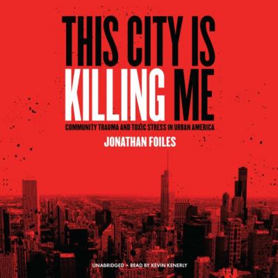 This City Is Killing Me - Jonathan Foiles