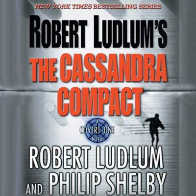 Robert Ludlum's The Cassandra Compact - Robert Ludlum
