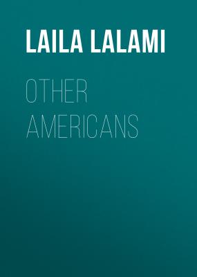 Other Americans - Laila  Lalami