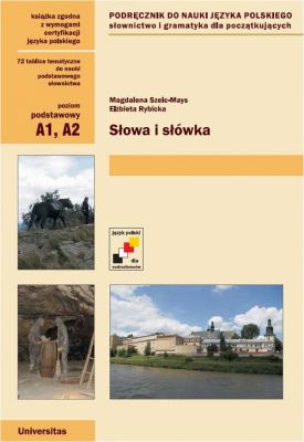 Słowa i słówka. Podręcznik do nauki języka polskiego - Magdalena Szelc-Mays