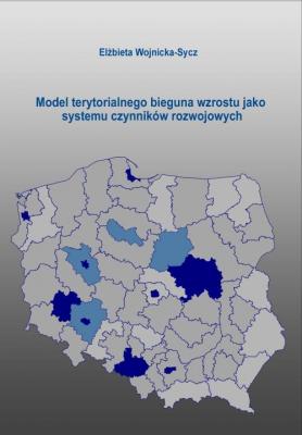 Model terytorialnego bieguna wzrostu jako systemu czynnikÃ³w rozwojowych - ElÅ¼bieta Wojnicka-Sycz