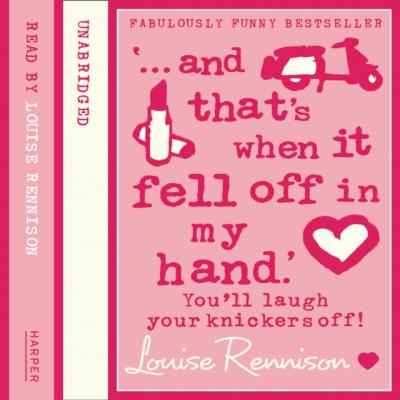 '... and that's when it fell off in my hand.' - Louise  Rennison