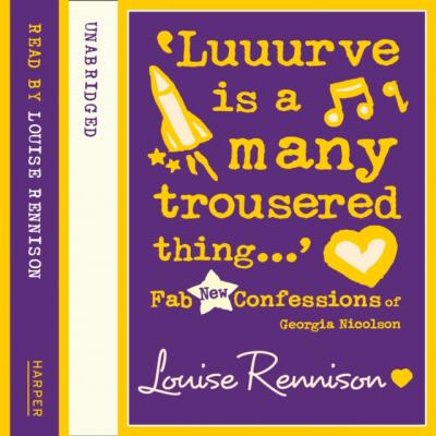 'Luuurve is a many trousered thing...' - Louise  Rennison