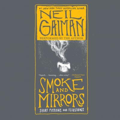 Smoke and Mirrors - Нил Гейман