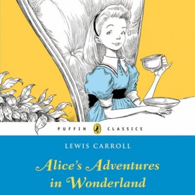 Alice's Adventures in Wonderland - Льюис Кэрролл