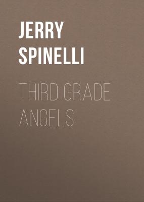 Third Grade Angels - Jerry  Spinelli