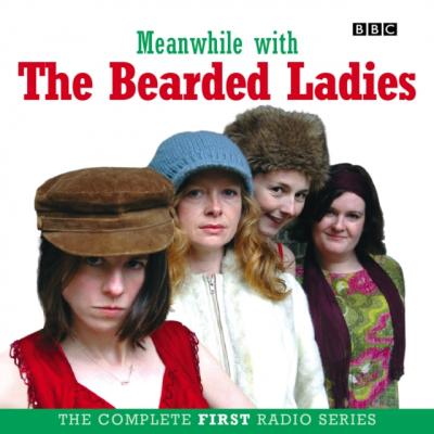 Meanwhile with The Bearded Ladies - Oriane Messina