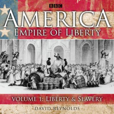 America Empire Of Liberty - David  Reynolds