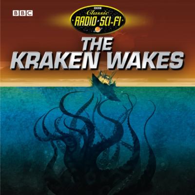 Kraken Wakes, The (Classic Radio Sci-Fi) - John  Wyndham