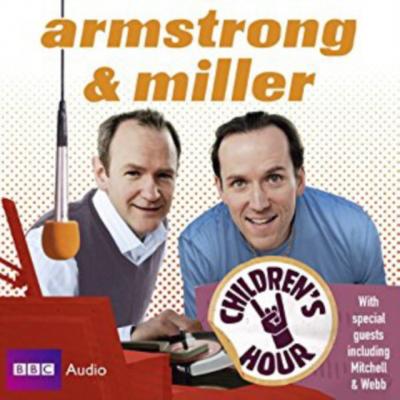 Armstrong And Miller  Children's Hour - Alexander  Armstrong