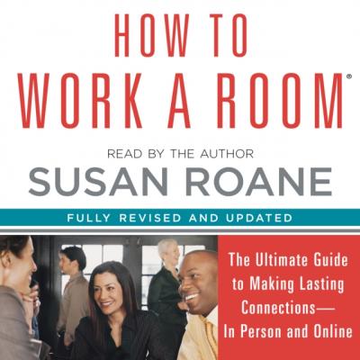 How to Work a Room - Susan  RoAne