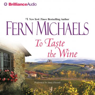 To Taste the Wine - Fern  Michaels