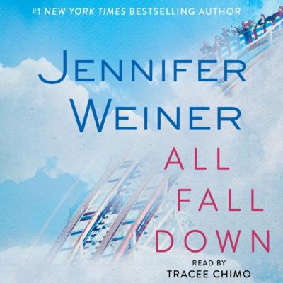 All Fall Down - Jennifer  Weiner