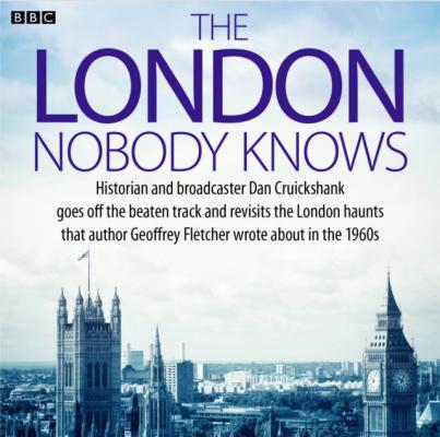 London Nobody Knows - Dan Cruickshank