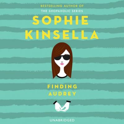 Finding Audrey - Софи Кинселла