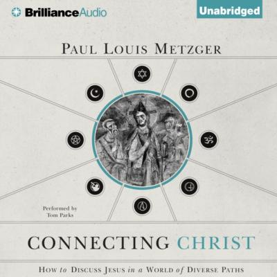 Connecting Christ - Paul Louis Metzger