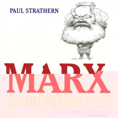 Marx in 90 Minutes - Paul  Strathern