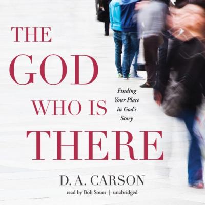 God Who Is There - D. A. Carson