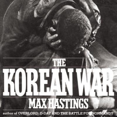 Korean War - Max  Hastings