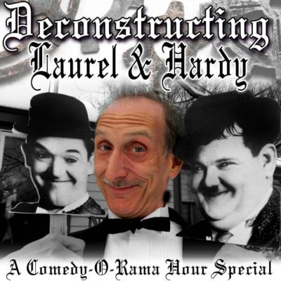 Deconstructing Laurel & Hardy - Joe Bevilacqua