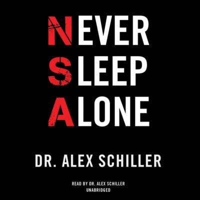 Never Sleep Alone - Dr. Alex Schiller