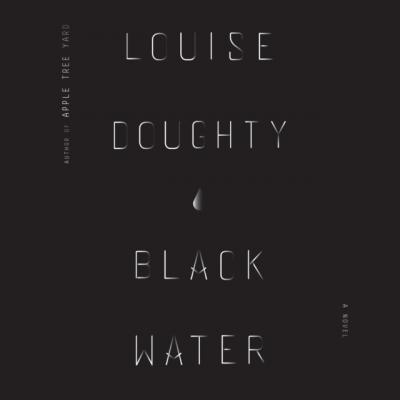 Black Water - Louise  Doughty