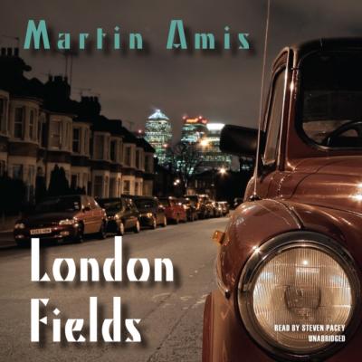 London Fields - Martin  Amis