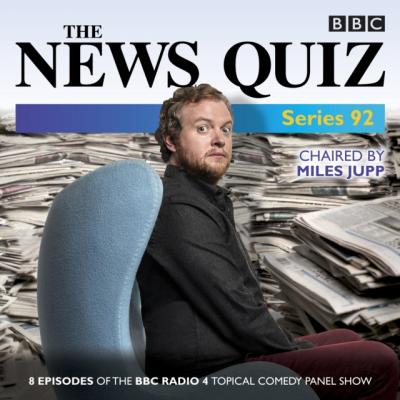 News Quiz: Series 92 - Radio Comedy BBC