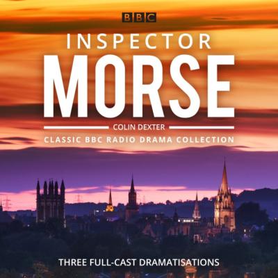 Inspector Morse: BBC Radio Drama Collection - Colin Dexter