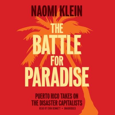 Battle for Paradise - Naomi Klein