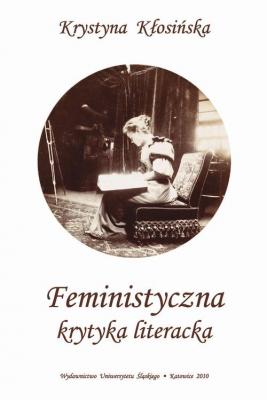 Feministyczna krytyka literacka - Krystyna KÅ‚osiÅ„ska