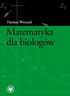 Matematyka dla biologÃ³w - Dariusz Wrzosek