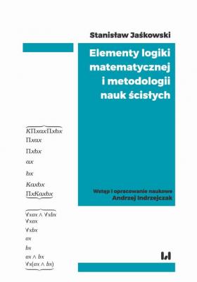 Elementy logiki matematycznej i metodologii nauk Å›cisÅ‚ych - StanisÅ‚aw JaÅ›kowski
