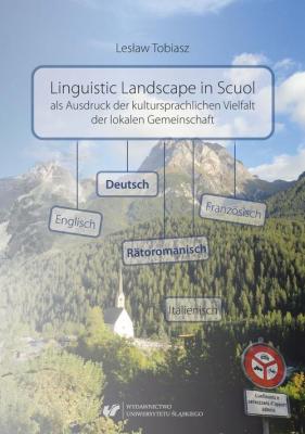 Linguistic Landscape in Scuol als Ausdruck der kultursprachlichen Vielfalt der lokalen Gemeinschaft - LesÅ‚aw Tobiasz