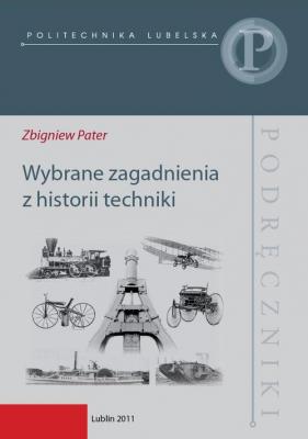 Wybrane zagadnienia z historii techniki - Zbigniew Pater