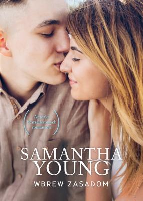 Wbrew zasadom - Samantha  Young