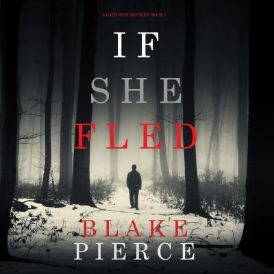 If She Fled - Блейк Пирс