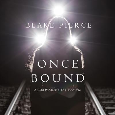Once Bound - Блейк Пирс