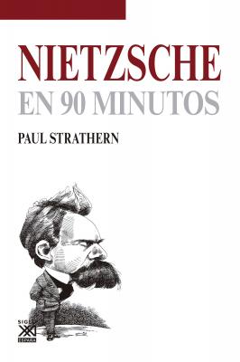 Nietzsche en 90 minutos -  Paul Strathern