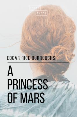 A Princess of Mars - Edgar Rice  Burroughs
