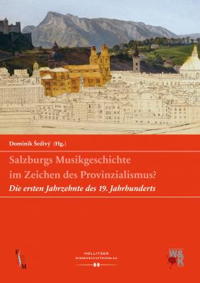 Salzburgs Musikgeschichte im Zeichen des Provinzialismus? - Отсутствует