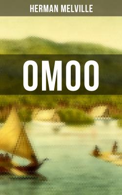 Omoo - Герман Мелвилл